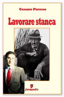 Lavorare stanca.  Cesare Pavese