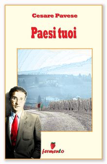 Paesi tuoi.  Cesare Pavese