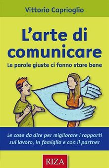 L'arte di comunicare.  Vittorio Caprioglio