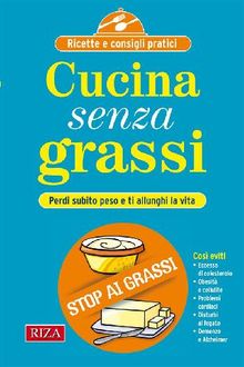 Cucina senza grassi.  Vittorio Caprioglio