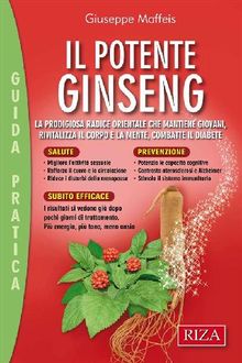 Il potente Ginseng.  Giuseppe Maffeis