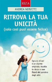 Ritrova la tua unicit.  Andrea Nervetti