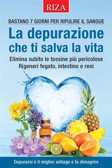 La depurazione che ti salva la vita.  Vittorio Caprioglio