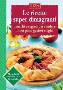 Le ricette superdimagranti.  Vittorio Caprioglio