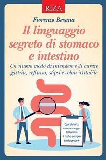 Il linguaggio segreto di stomaco e intestino.  Fiorenzo Besana