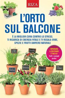 L'orto sul balcone.  Vittorio Caprioglio