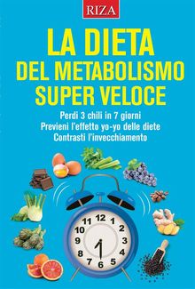 La dieta del metabolismo super veloce.  Vittorio Caprioglio