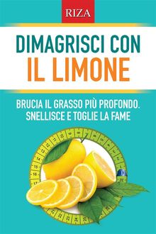 Dimagrisci con il limone.  Vittorio Caprioglio