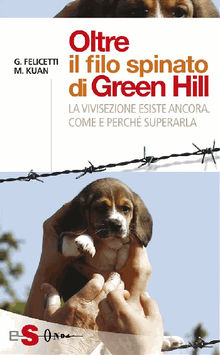 Oltre il filo spinato di Green Hill.  Michela Kuan