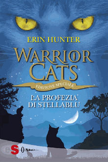 WARRIOR CATS 7. La profezia di StellaBlu.  Erin Hunter