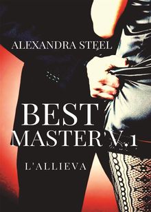 Best Master (L'allieva).  Alexandra Steel