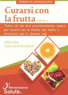 Curarsi con la frutta.  Pasqualina Formicola