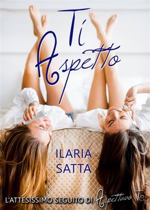 Ti Aspetto.  Ilaria Satta