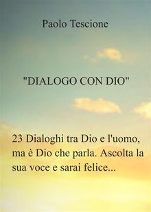 Dialogo con Dio.  Paolo Tescione