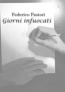 Giorni Infuocati.  Federico Pastori