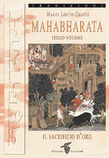 Mahabharata III.  Maggi Lidchi-Grassi