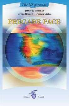 Pregare pace.  James F. Twyman