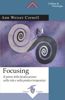 Focusing.  Ann Weiser Cornell