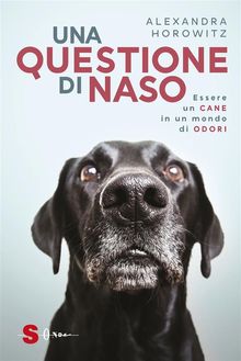 Questione di naso.  Alexandra Horowitz