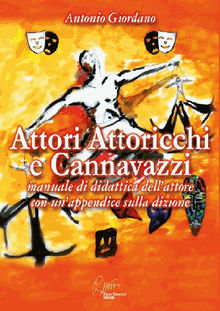 Attori, attoricchi e cannavazzi.  Antonio Giordano