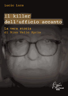 Il Killer dellUfficio Accanto.  Lucio Luca