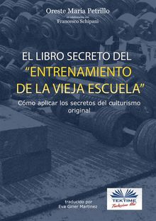 El Libro Secreto Del Entrenamiento De La Vieja Escuela.  Eva Giner Martinez