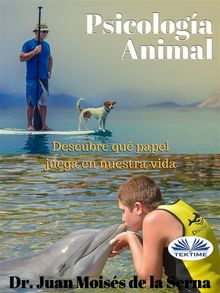 Psicologa Animal.  Juan Mois?s de la Serna