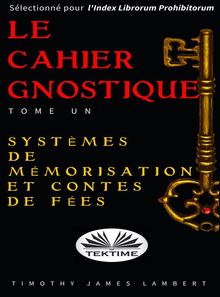 Le Cahier Gnostique: Tome Un.  Vronique Bonnefoy