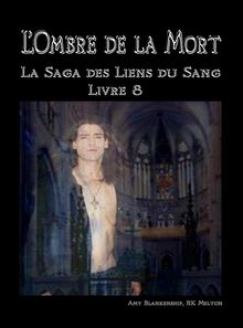 L'Ombre De La Mort (Les Liens Du Sang-Livre 8).  Lorelya Styx