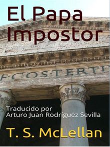 El Papa Impostor.  Arturo Juan Rodrguez Sevilla