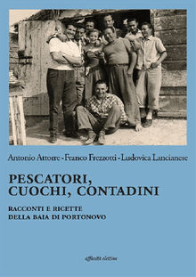 Pescatori, cuochi, contadini.  Ludovica Lancianese