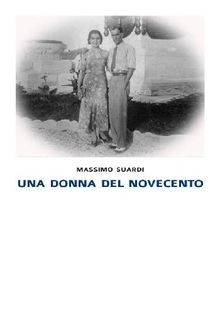 Una donna del Novecento.  Massimo Suardi