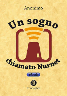 Un sogno chiamato Nurnet.  Annimo