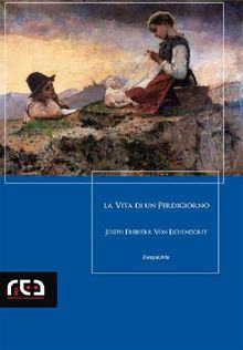 La vita di un perdigiorno.  Joseph Freiherr von Eichendorff