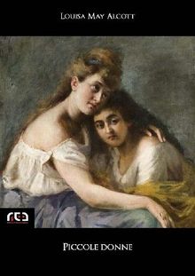 Piccole donne.  Louisa May Alcott