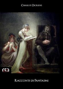 Racconti di fantasmi.  CHARLES DICKENS