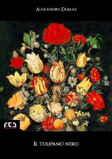 Il tulipano nero.  Alexandre Dumas