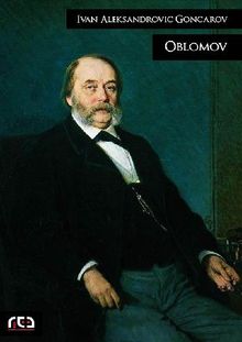 Oblomov.  Ivan Aleksandrovic Goncarov