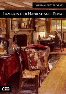 I racconti di Hanrahan il Rosso.  William Butler Yeats