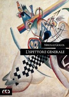 L'ispettore generale.  Nikolaj Gogol