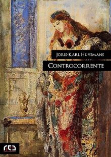 Controcorrente.  Joris-Karl Huysmans