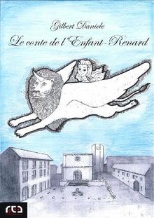 Le conte de l'Enfant-Renard.  Gilbert Daniele