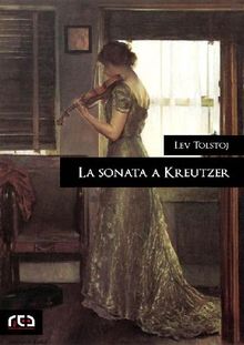 La sonata a Kreutzer.  Lev Tolstoj