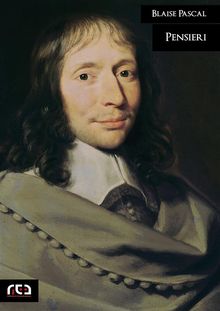 Pensieri.  Blaise Pascal