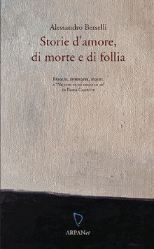 Storie d'amore, di morte e di follia.  Alessandro Berselli