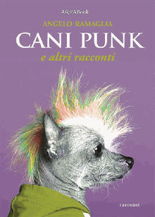 Cani Punk.  Angelo Ramaglia