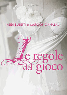 Le regole del gioco.  Margot Cianabal