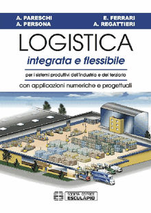 Logistica Integrata e Flessibile.  Emilio Ferrari