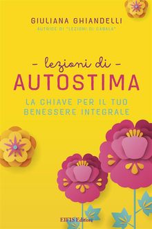 Lezioni di Autostima.  Giuliana Ghiandelli