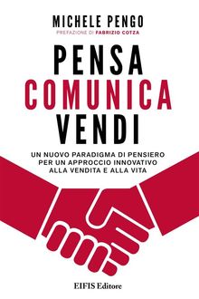 Pensa comunica vendi.  Michele Pengo